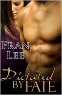 Dictated by Fate
