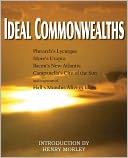 Ideal Commonwealths, Plutarch's Lycurgus, More's Utopia, Bacon's New Atlantis, Campanella's City of the Sun, Hall's Mundus Alter et Idem