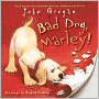 Bad Dog, Marley! (Marley Series)