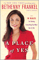 A Place of Yes: 10 Rules for Getting Everything You Want Out of Life
