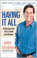 Having It All: Achieving Your Life's Goals and Dreams