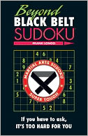 Beyond Black Belt Sudoku: If you have to ask, it's too hard for you.