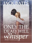 Only the Dead Will Whisper