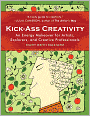 Kick-Ass Creativity: An Energy Makeover for Artists, Explorers, and Creative Professionals