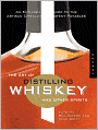 Art of Distilling Whiskey and Other Spirits: An Enthusiast's Guide to Artistan Distilling of Potent Potables