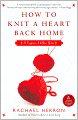 How to Knit a Heart Back Home (Cypress Hollow Yarn Series #2)