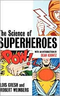 The Science of Superheroes