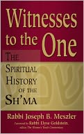 Witnesses to the One: The Spiritual History of the Sh'ma