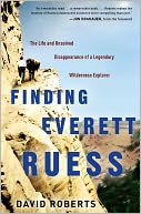 Finding Everett Ruess by David Roberts: Book Cover