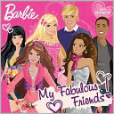 My Fabulous Friends! (Barbie Series)