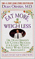 Eat More, Weigh Less: Dr. Dean Ornish's Life Choice Program for Losing Weight Safely While Eating Abundantly