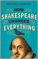 How Shakespeare Changed Everything