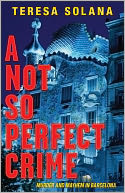 A Not So Perfect Crime by Teresa Solana: NOOK Book Cover