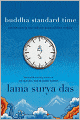 Buddha Standard Time: Awakening to the Infinite Possibilities of Now