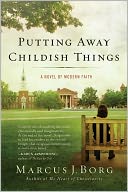 Putting Away Childish Things: A Tale of Modern Faith