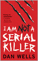 I Am Not a Serial Killer (John Cleaver Series #1)