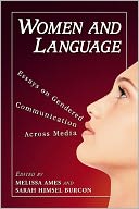Women and Language: Essays on Gendered Communication Across Media