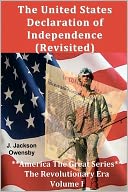 The United States Declaration of Independence (Revisited): Volume II America the Great Series