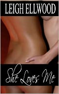 She Loves Me: A Collection of Sapphic Erotic Romance