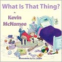 What Is That Thing?