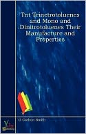 Tnt Trinetrotoluenes And Mono And Dinitrotoluenes Their Manufacture And Properties