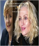PAST LIVES OF ANGELA DOROTHEA MERKEL AND MADONA LOUISE CICCONE