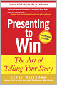 Presenting to Win: The Art of Telling Your Story