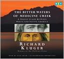 The Bitter Waters of Medicine Creek: A Tragic Clash Between White and Native America