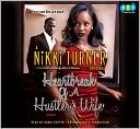 Heartbreak of a Hustler's Wife: A Novel