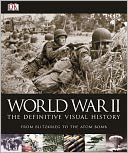 World War II: the Definitive Visual History