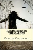 Dandelions In The Garden