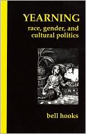 Yearning: Race, Gender, and Cultural Politics