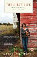 The Dirty Life: A Memoir of Farming, Food, and Love
