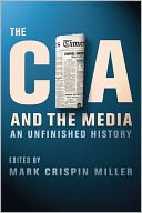 The CIA and the Media: An Unfinished History