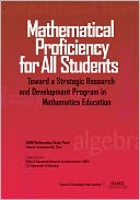 Mathematical Proficiency for All Students: Toward a Strategic Research and Development Program in Mathematics Education