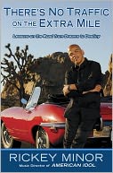 There's No Traffic on the Extra Mile: Lessons on the Road from Dreams to Destiny