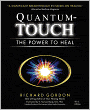Quantum-Touch: The Power to Heal