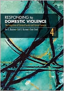 Responding to Domestic Violence: The Integration of Criminal Justice and Human Services