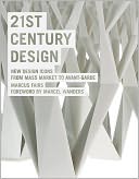 21st Century Design: New Design Icons from Mass Market to Avant-Garde