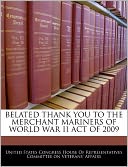 BELATED THANK YOU TO THE MERCHANT MARINERS OF WORLD WAR II ACT OF 2009
