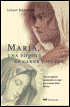 Maria, una virgen de carne y hueso
