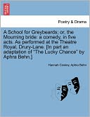 A School For Greybeards; Or, The Mourning Bride