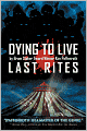 Dying to Live: Last Rites