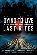 Dying to Live: Last Rites