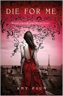 Die for Me by Amy Plum: NOOK Book Cover