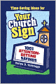 Your Church Sign: 1001 Attention-Getting Sayings