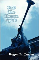 Hail The Human Spirit
