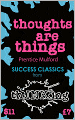 Thoughts Are Things (Thinking Classics)