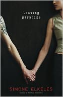 Leaving Paradise by Simone Elkeles: NOOK Book Cover