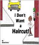 I Don't Want a Haircut! (PLUS Surprise eBook!)
